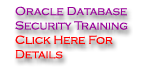 Click here for details of PeteFinnigan.com Limited's Oracle Security Training Courses