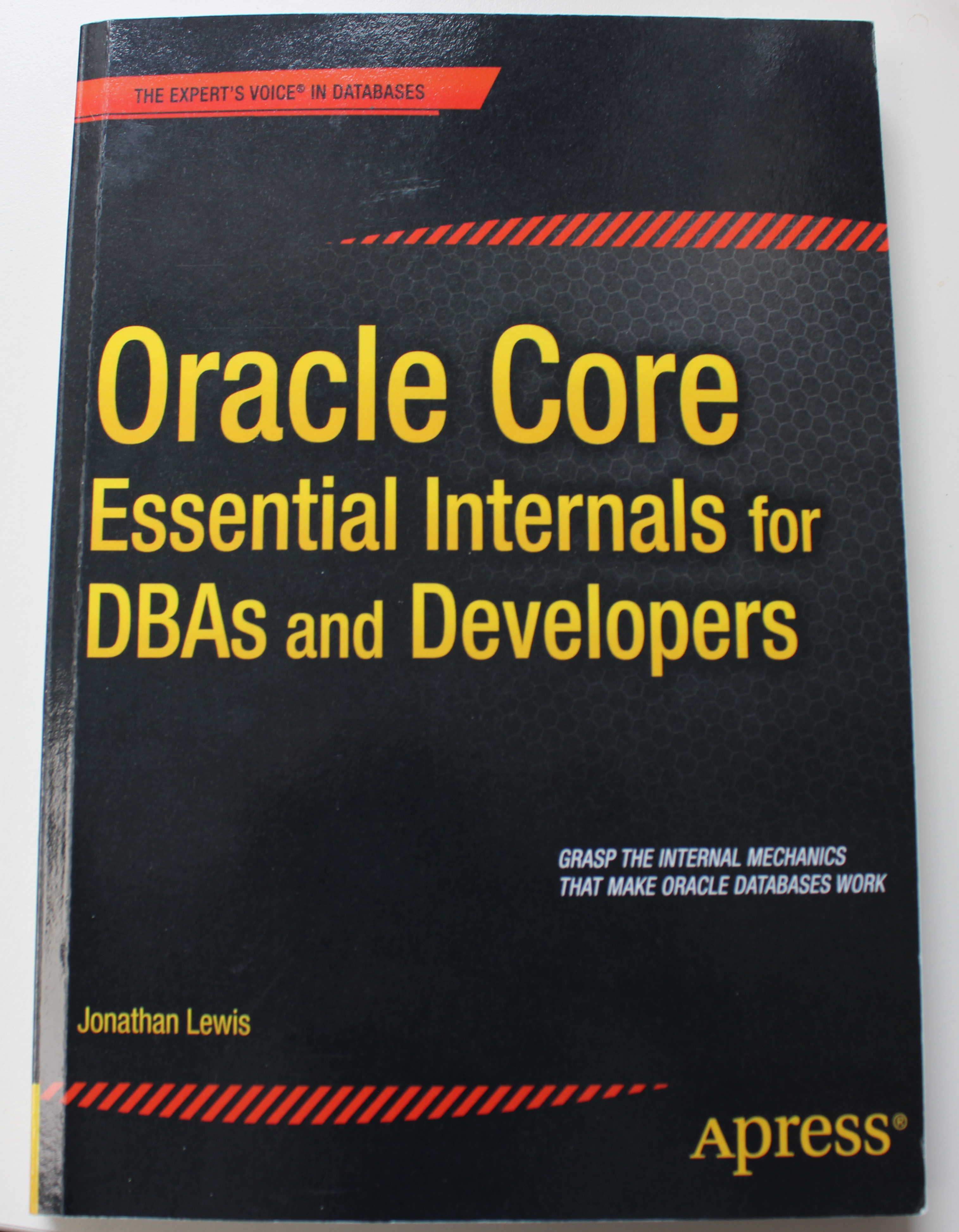 Oracle core Essential Internals for DBAs and Developers
